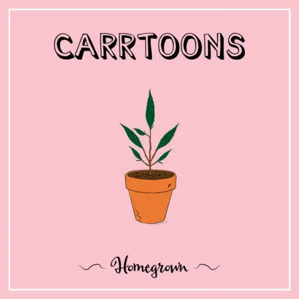CARRTOONS - Homegrown (Translucent Pink Vinyl LP)