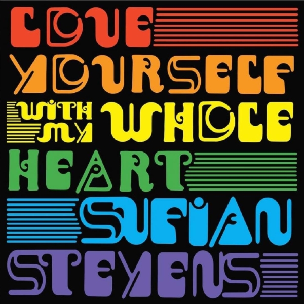 Sufjan Stevens - Love Yourself / With My Whole Heart (Random Rainbow 7-inch Vinyl)