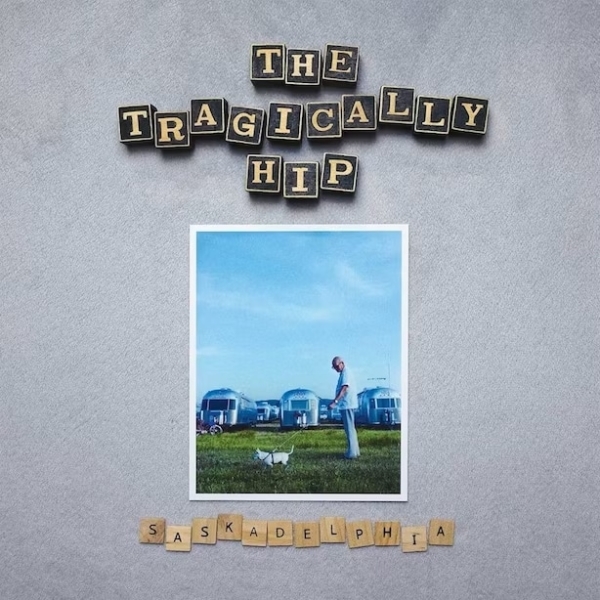 The Tragically Hip - Saskadelphia (Silver Vinyl LP)