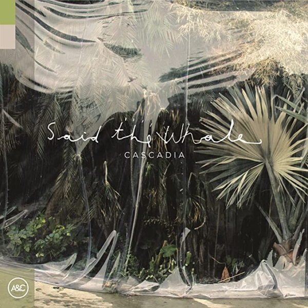 Said The Whale - Cascadia (Vinyl LP)