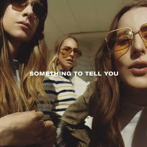 HAIM -  Something To Tell You (2LP Vinyl)