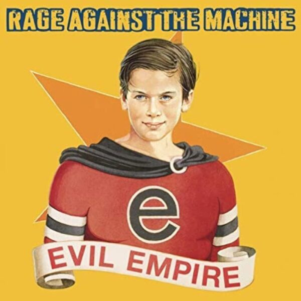 Rage Against The Machine - Evil Empire (Reissue, Remastered Vinyl LP)