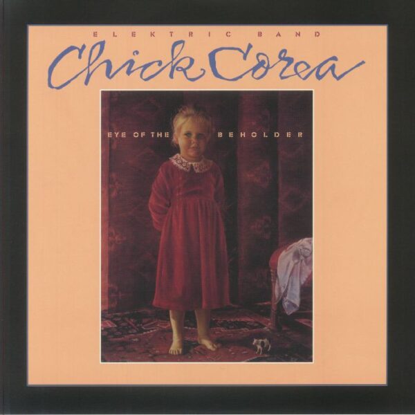 Chick Corea Elektric Band - Eye of the Beholder (2LP Vinyl)