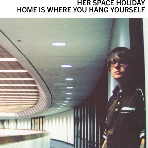 Her Space Holiday – Home Is Where You Hang Yourself (Clear Vinyl 2LP)