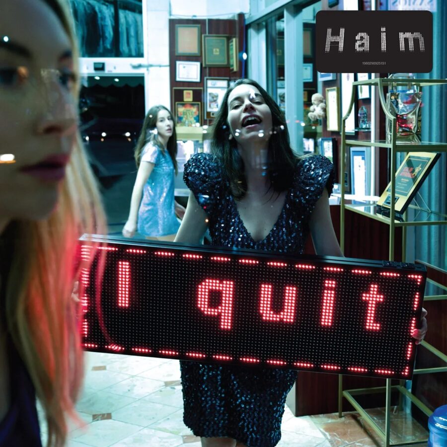 I Quit - HAIM
